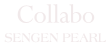 Collabo SENGEN PEARA